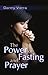 The Power of Prayer and Fasting