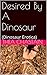 Desired By A Dinosaur by Thea Chastain