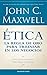 Ética by John C. Maxwell Ética by John C. Maxwell