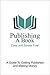 Publishing A Book: Easy and...