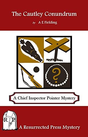 The Cautley Conundrum: A Chief Inspector Pointer Mystery (Kindle Edition)