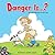 Danger Is...? (Autism Is...? Books Book 2)