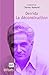 Derrida. La déconstruction (Débats philosophiques)