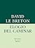 Elogio del caminar (Biblioteca de Ensayo / Serie menor nº 58) by David Le Breton