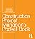 Construction Project Manager’s Pocket Book by Duncan Cartlidge