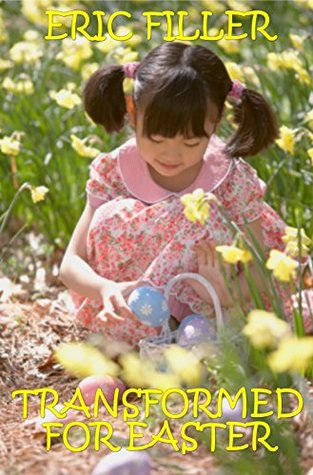 Transformed for Easter (Gender Swap Age Regression Fiction)