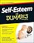 Self-Esteem For Dummies