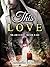 This Love by Samantha Victoria