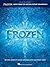 Frozen - Vocal Selections: Music from the Motion Picture Soundtrack Voice with Piano Accompaniment