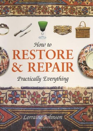 How to Restore & Repair Practically Everything (Hardcover)