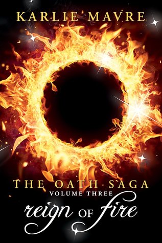 Reign Of Fire The Oath Saga 3 By Karin Reeve