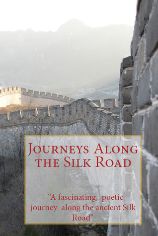 Journeys Along the Silk Road