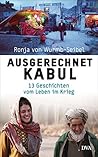 Ausgerechnet Kabul by Ronja von Wurmb-Seibel