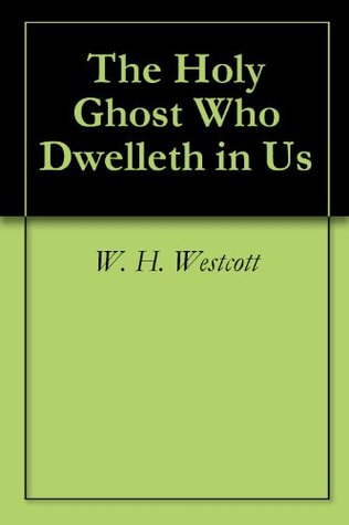 The Holy Ghost Who Dwelleth in Us