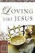 Loving Like Jesus (Women of...