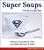 Super Soups for the Average...