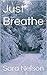 Just Breathe