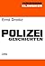 Polizei-Geschichten (German Edition)