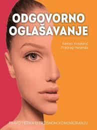 Odgovorno oglašavanje : pravo i etika u tržišnom komuniciranju