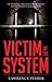 Victim of the System