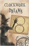 Clockwork Dreams by Fan T. C.