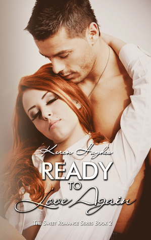 Ready to Love Again (The Sweet Romance Series #2)
