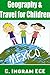 Geography and Travel for Children, Mexico (Travel Adventure for Children Book 1)
