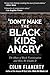 Don't Make the Black Kids A...