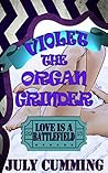Violet The Organ Grinder by July Cumming