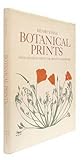 Botanical Prints (With Excerpts From The Artist's Notebooks) Botanical Prints (With Excerpts From The Artist's Notebooks)