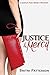 Justice & Mercy: A Justice ...