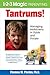 Tantrums!: Managing Meltdowns in Public and Private (1-2-3 Magic Parenting)