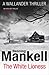 The White Lioness by Henning Mankell