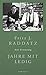Jahre mit Ledig - Eine Erinnerung by Fritz J. Raddatz