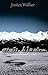 Sigh, Alaska by Jessica Walker