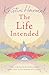 The Life Intended by Kristin Harmel