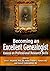 Becoming an Excellent Genealogist: Essays on Professional Research Skills