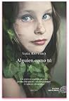 Alguien como tú by Sara Rattaro