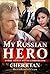 My Russian Hero (Tony, Her ...