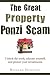 The Great Property Ponzi Scam