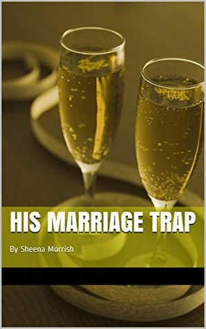 His Marriage Trap (Kindle Edition)