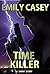 Time Killer: A Short Story