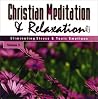Christian Meditation CD: Eliminating Stress and Toxic Emotions Christian Meditation CD: Eliminating Stress and Toxic Emotions