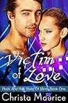 Victim Of Love (Rock And Roll State Of Mind, #1) Victim Of Love (Rock And Roll State Of Mind, #1)