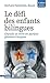 Le défi des enfants bilingues (French Edition)