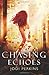Chasing Echoes (Chasing Echoes, #1)