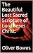 The Beautiful Lost Sacred Scripture of Lord Jesus Christ.