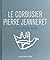 Le Corbusier & Pierre Jeann...
