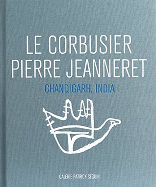Le Corbusier & Pierre Jeanneret: Chandigarh, India (Hardcover)