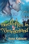 Herzklopfen in Nimmerland by Anna Katmore